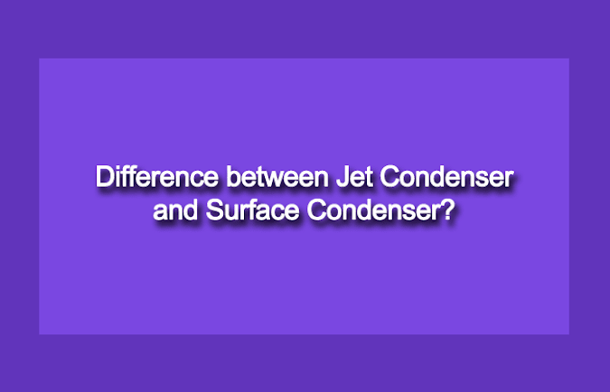 Difference between Jet Condenser and Surface Condenser?