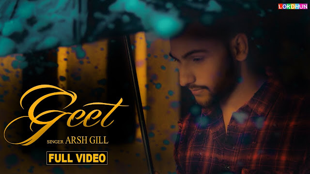 GEET Song Lyrics | ARSH GILL || New Punjabi Songs 2018 || Lokdhun