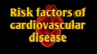 Risk factors of cardiovascular disease