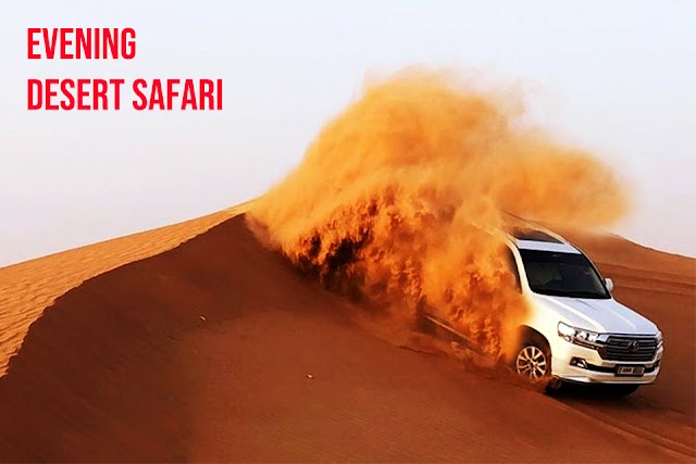 Dubai Evening Desert Safari -Top Activity in Dubai Desert