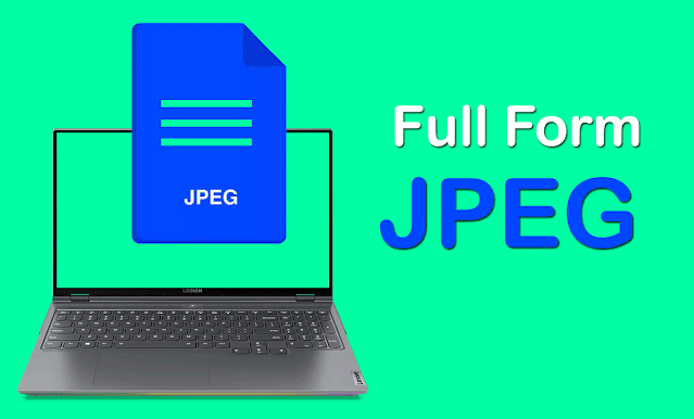 JPEG Full Form in Hindi | जेपीईजी क्या है | JPEG & Raw File Format