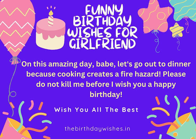 Funny Birthday Wishes For Girlfriend-Funny Birthday Wishes For Gf