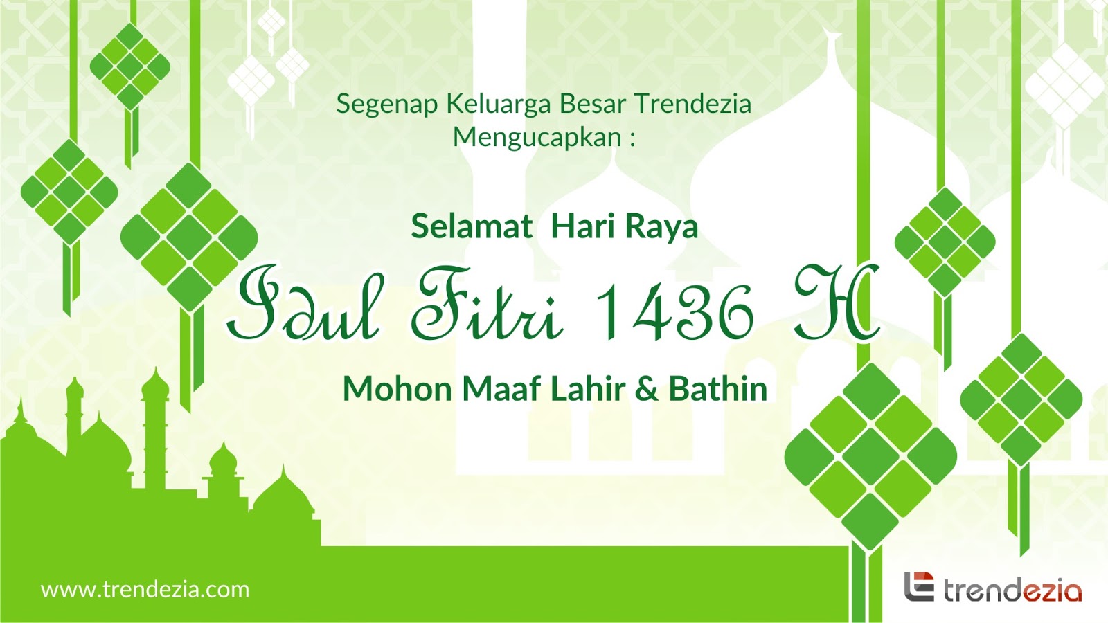 Selamat Hari Raya Idul Fitri 1436 H - Trendezia  Trend 