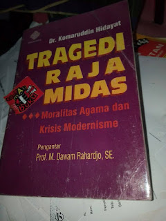 Jual Buku Tragedi Raja Midas: Moralitas Agama dan Krisis Modernisme  Penulis: Dr. Komaruddin Hidayat