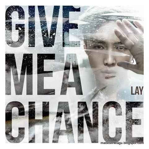 Lay - Give Me A Chance Lyric