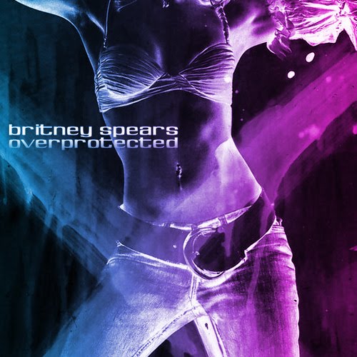 Britney Spears Overprotected Lyrics Spoken I need time time 