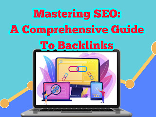 mastering-seo-comprehensive-guide-to-backlinks
