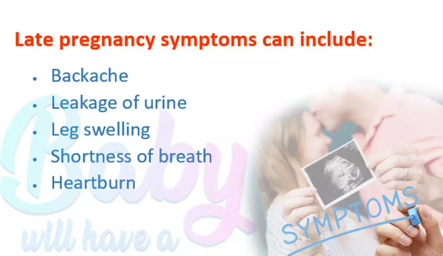 late pregnancy symptoms can include