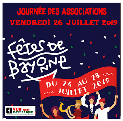 Les fêtes de Bayonne 2019 la journée des associations Vendredi 26 juillet