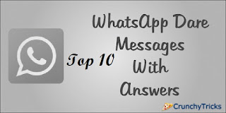 Whatsapp is the most popular social messaging app right now {Latest} Top 10 Whatsapp Dare Messages With Answers