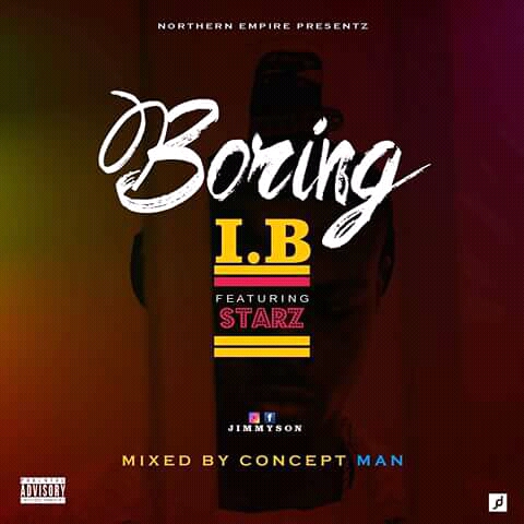 MUSIC: BORING  || I.B feat STARZ