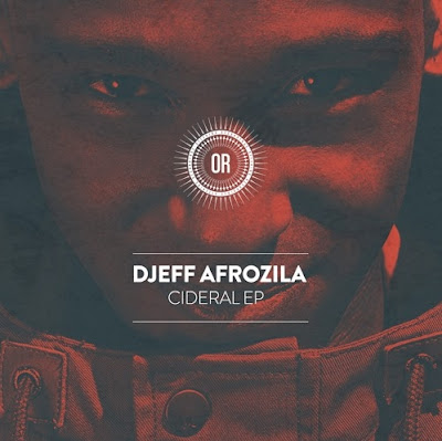 Djeff Afrozila - Cideral EP [2016]