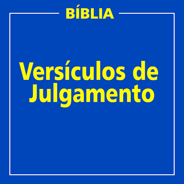 OLHO DE IPOJUCA - Pois Deus trará a julgamento tudo o que foi feito -  Versículos de Julgamento