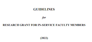 GUIDELINES for RESEARCH GRANT FOR IN-SERVICE FACULTY MEMBERS (2022) - PDF