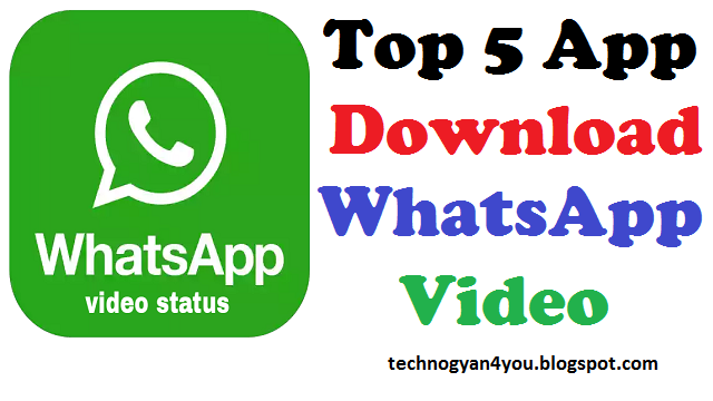 Top 5 Best Whatsapp Video Status Apps 2019