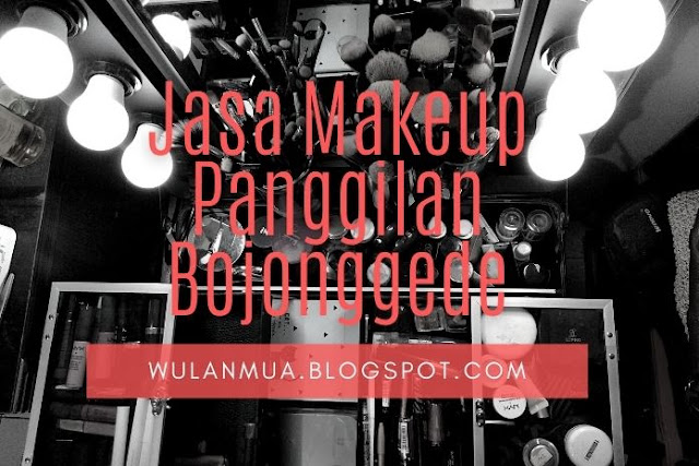 Jasa Makeup Panggilan Bojonggede Bogor