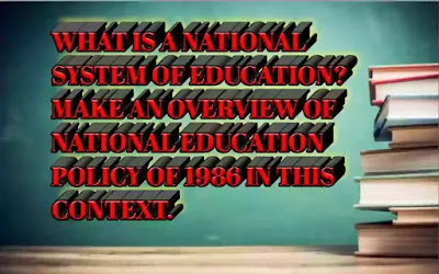 NEP 1986 In The Context Of National System Of Education