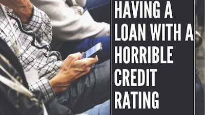 Having A Loan With A Horrible Credit Rating