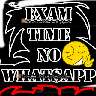 Exam Time No Whatsapp exam whatsapp dp status