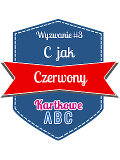 http://kartkoweabc.blogspot.com/2015/02/wyzwanie-3-c-jak-czerwony.html