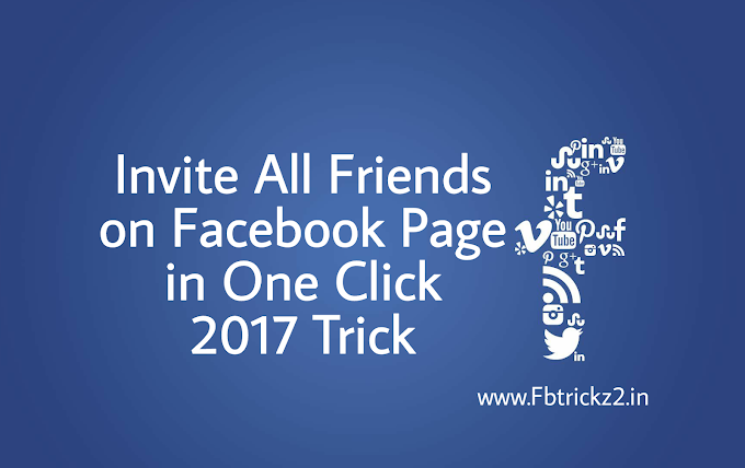 Invite all Friends on Facebook Page in One Click 2017 - FbTrickz2.in