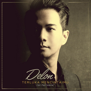 Download Delon - Terluka Mencintaimu