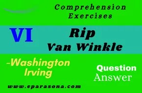 Comprehension Exercises | Rip Van Winkle | Washington Irving | Class 6 | Textual Question and Answer | Grammar |  প্রশ্ন ও উত্তর