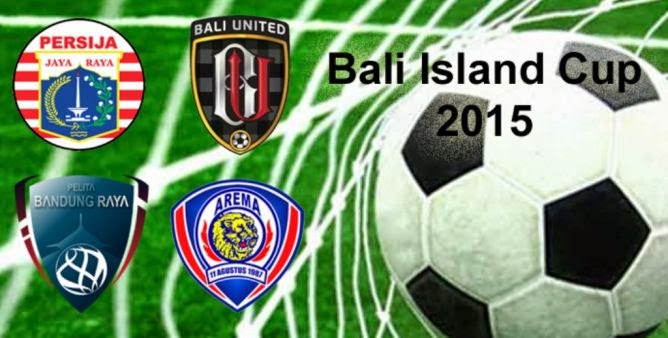 Jadwal Terbaru Bali Island Cup 2015