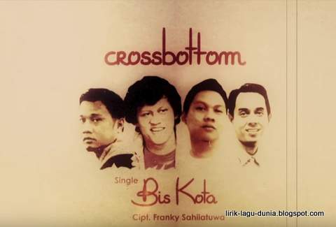 Lirik Lagu Bis Kota - Crossbottom