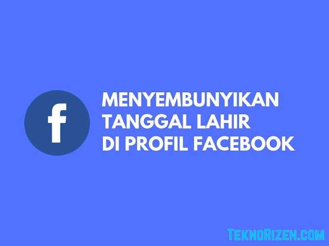 Cara Menyembunyikan Tanggal Lahir di Facebook