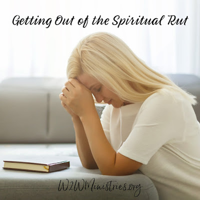 Getting Out of the Spiritual Rut