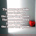 The more you hide your feelings, the more they show. The more you deny your feelings, the more they grow. 