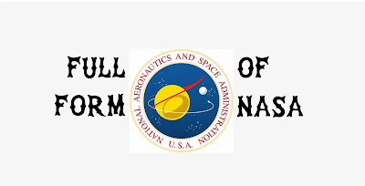 What is the full form of NASA? - Full form of NASA.