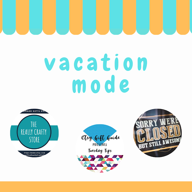 Etsy Tuesday Tips: Vacation Mode