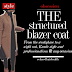 Style Obsession | The Structured Blazer Coat