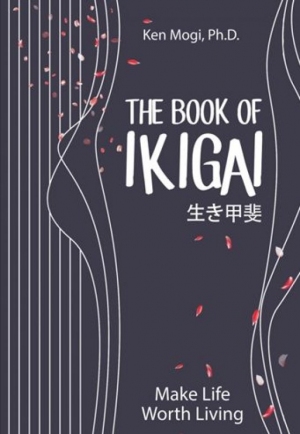 The Book of Ikigai Karya Ken Mogi