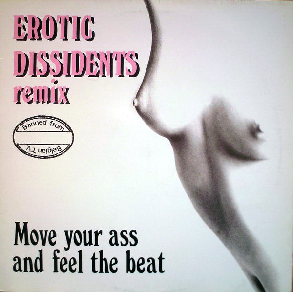Erotic dissidents Move your ass and feel the beat Remix 