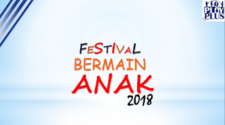 Festival bermain anak 2018 playplus indonesia