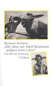 Die Jahre mit Adolf Reichwein prägten mein Leben: Ein Buch der Erinnerung