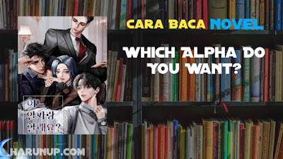 Novel Which Alpha Do You Want Full Episode