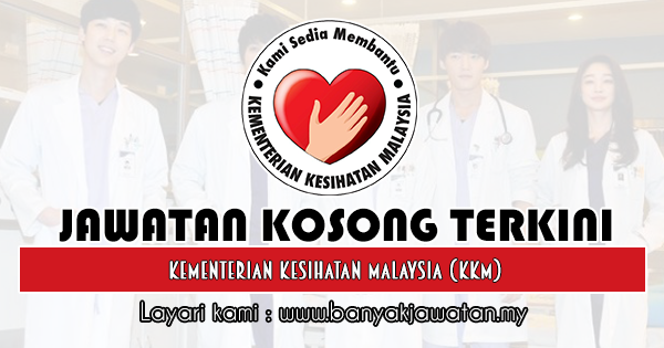 Jawatan Kosong Kerajaan di Kementerian Kesihatan Malaysia ...