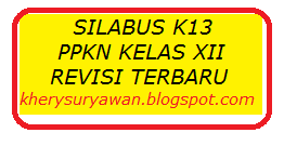 Silabus K13 Ppkn Kelas Xii Sma Revisi Terbaru Kherysuryawan Id