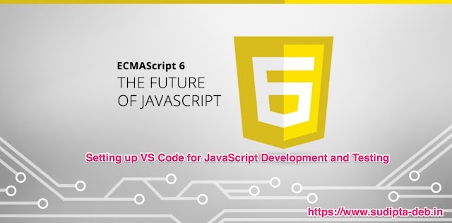 How to configure Visual Studio Code (IDE) for JavaScript Development