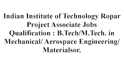 B.Tech or M.Tech Mechanical and Aerospace Engineering Jobs in IIT
