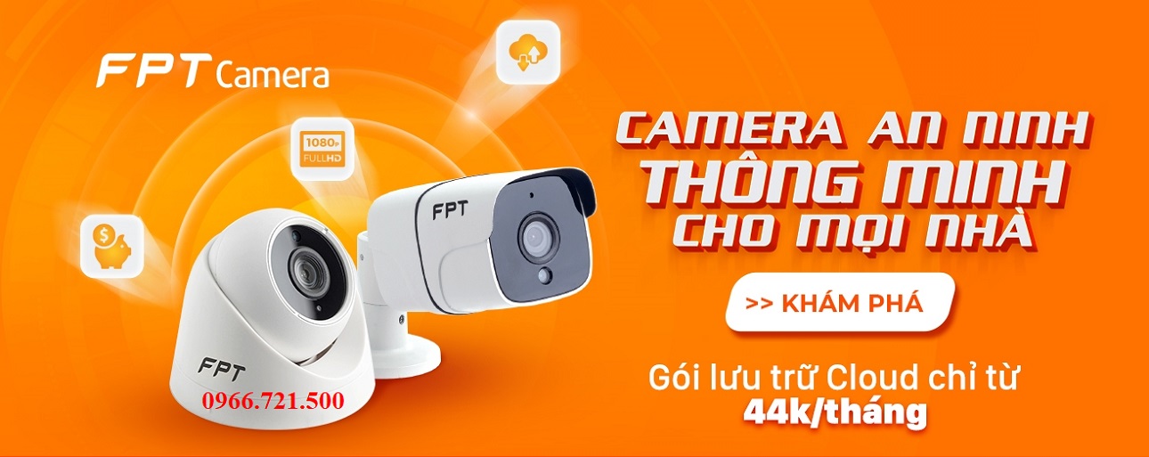 Lắp Camera FPT Trọn Bộ An Toàn Tuyệt Đối