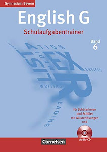 English G - Gymnasium Bayern - Band 6: 10. Jahrgangsstufe: Schulaufgabentrainer - Mit beigelegten Musterlösungen und Hör-CD