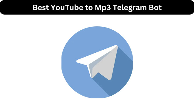 Best YouTube to Mp3 Telegram Bot