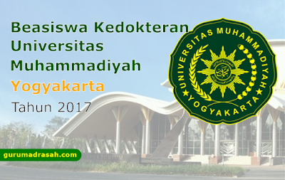 easiswa Dokter Muhammadiyah yakni suatu jadwal pertolongan biaya pendidikan yang diberikan o Beasiswa Kedokteran Universitas Muhammadiyah Yogyakarta Tahun 2017