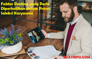 Buat Info - Faktor Penting yang Perlu Diperhatikan dalam Proses Seleksi Karyawan