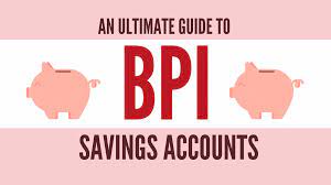 BPI Junior Savings Account Requirements, Find The Full List Below 2022